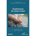 Expériences du corp vivant