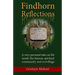 Findhorn Reflections: A very personal take on life inside the famous spiritual community and ecovillage