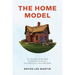 The Home Model: Five Transformative Personal and Spiritual Lessons for a Love-Filled Life in a Stress-Filled World