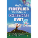 Why Did Fireflies Start To Glow on Christmas Eve?