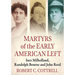 Martyrs of the Early American Left: Inez Milholland, Randolph Bourne and John Reed