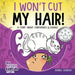 I Won't Cut My Hair!