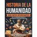 Historia de la humanidad: 1000 datos interesantes de la humanidad desde la Antigüedad hasta nuestros días