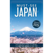 Must-See Japan: The complete insider's guide to seeing the best of Japan in one trip