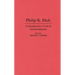 Philip K. Dick: Contemporary Critical Interpretations