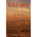 My Play Ground-The Bronx: My Memoirs