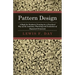 Pattern Design - A Book for Students Treating in a Practical Way of the Anatomy, Planning and Evolution of Repeated Ornament