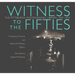Witness to the Fifties: The Pittsburgh Photographic Library, 1950-1953