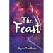 The Feast: Two Spirit: Stories, Sex, and the Ceremony Behind It All, and Other Poems