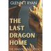 The Last Dragon Home: The Dragon Wars: Book 1