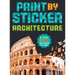 Paint by Sticker (Official): Architecture: Re-Create 12 Historic Structures One Sticker at a Time!