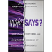 Who Says?: Question Everything and Discover the Genius of Thinking Differently