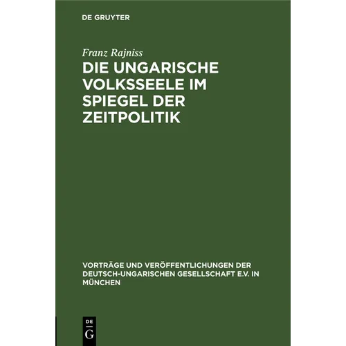 Die ungarische Volksseele im Spiegel der Zeitpolitik