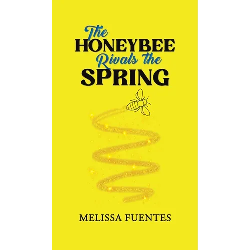 The Honeybee Rivals the Spring