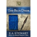 The Blue Door: and More Accidental Heretics Tales