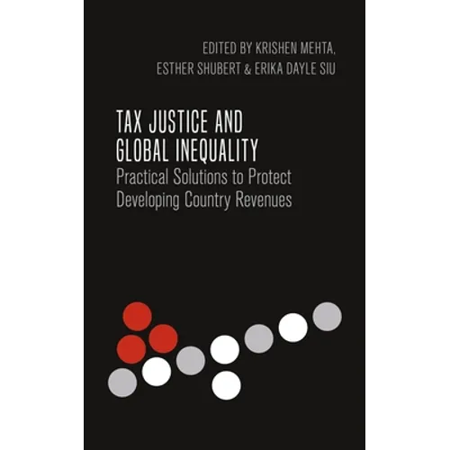Tax Justice and Global Inequality: Practical Solutions to Protect Developing Country Revenues