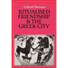 Ritualised Friendship and the Greek City