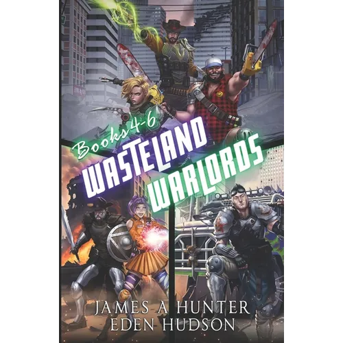 Wasteland Warlords Omnibus (Books 4 - 6): A Post-Apocalyptic LitRPG Adventure