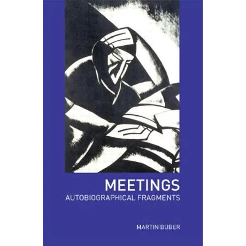 Meetings: Autobiographical Fragments