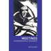 Meetings: Autobiographical Fragments