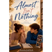 Almost Isn't Nothing: A Clean YA Friends-to-Lovers Romance