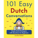 101 Easy Dutch Conversations: Simple Dutch Dialogues with Questions for Beginners