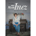 My Mom Inez: Our Alzheimer's Journey