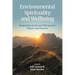 Environmental Spirituality and Wellbeing: Integrating Social and Therapeutic Theory and Practice