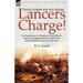 Three Cheers for the Queen-Lancers Charge! the Experiences of a Sergeant of 16th Queen's Lancers in Afghanistan, the Gwalior War, the First Sikh War a