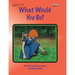 What Would You Do?