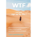 WTF - I Did NOT Sign up for This !: A Guide to Not Just Surviving, but Thriving in Menopause and Beyond