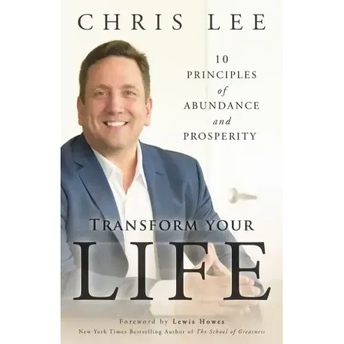 Transform Your Life: 10 Principles of Abundance and Prosperity