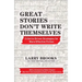 Great Stories Don't Write Themselves: Criteria-Driven Strategies for More Effective Fiction