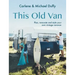 This Old Van: Plan, Renovate and Style Your Own Vintage Caravan