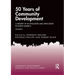 50 Years of Community Development Vol I: A History of its Evolution and Application in North America