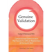 Genuine Validation: Compassionate Communication That Transforms Difficult Relationships at Home and Work