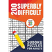 200 Superbly Difficult Sudoku Puzzles for Adults