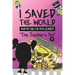 I Saved the World and I'm Only in 4th Grade!: The Teacher's Pet (Book 4)