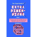 The Visual Guide To Extra Dimensions: The Physics Of The Fourth Dimension, Compactification, And Current And Upcoming Experiments
