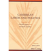 Caribbean Labor and Politics: Legacies of Cheddi Jagan and Michael Manley