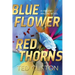 Blue Flower Red Thorns