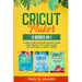 Cricut Maker: The Complete Guide to Mastering Your Cricut Machine Quickly and Easily, With Examples, Pictures, and Illustrations. Al