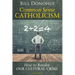 Common Sense Catholicism: How to Resolve Our Cultural Crisis