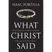 What Christ Said: Revisiting the Countercultural Sayings of Christ Jesus