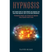 Hypnosis: Self Esteem Guide for Rapid Weight Loss Hypnosis and Deep Sleep Hypnosis: Burn Fat and Boost Metabolism (Permanently W