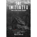 The Initiated: And other short stories