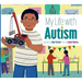 My Life with Autism