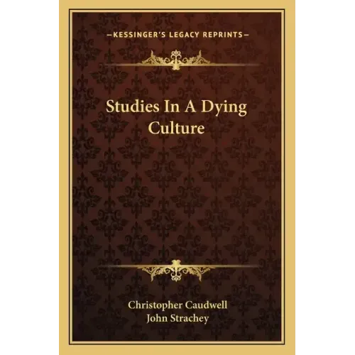 Studies in a Dying Culture