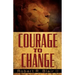 Courage to Change
