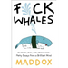 Fuck Whales: Also Families, Poetry, Folksy Wisdom and You: Pretty Essays from a Brilliant Mind